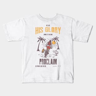 Declare His Glory Psalm Verse Christian Kids T-Shirt